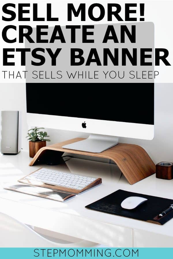 Sell more! Create an Etsy Banner that Sells While You Sleep | How to Use PicMonkey to Create an Etsy Banner | Creating an Etsy Cover Photo | How to Make Your Etsy Shop Unique | How to Sell on Etsy | How to Update Your Etsy Shop Design | Designing Your Etsy Shop