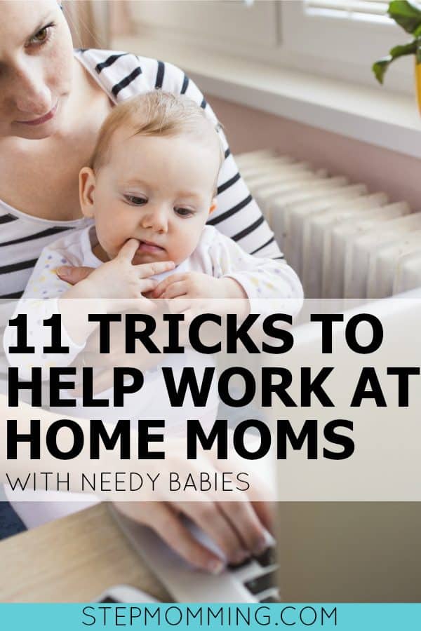 11 Trips to Help Work at Home Moms with Needy Babies | Balancing Babies and Business for Work at Home Moms | WAHM Balance | Work Life Balance | WAHM Help | Stepmomming