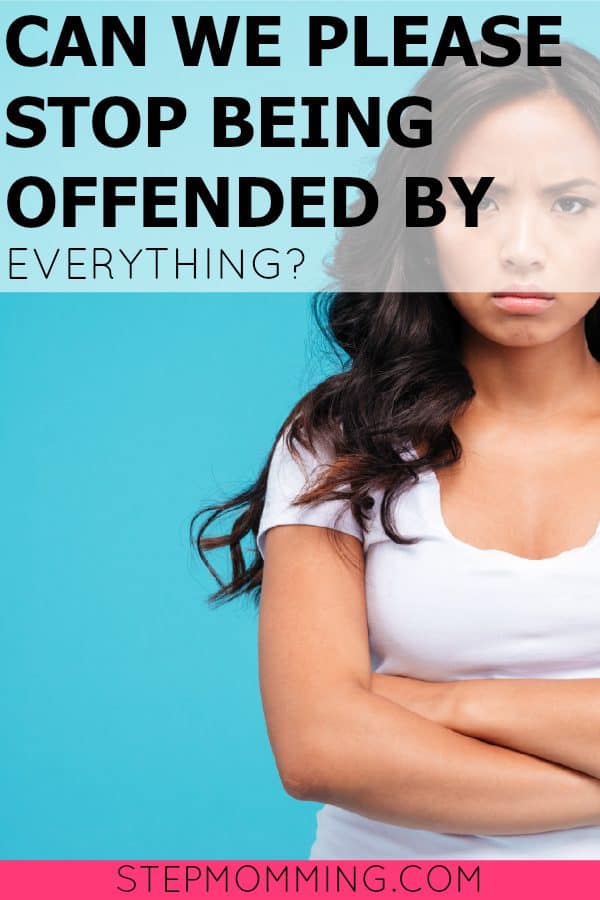 Can We Please Stop Being Offended By Everything