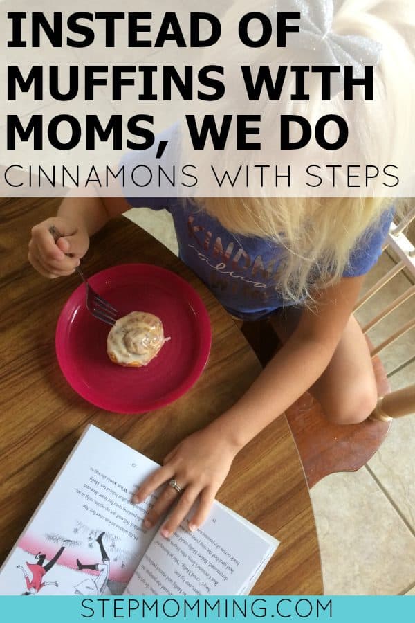 Instead of Muffins with Moms, We Do Cinnamons with Stepmoms | Bonding with stepchildren - cinnamon rolls with stepmom | Bonding with Stepchildren | How to Implement Stepfamily Traditions | Stepmom Bonding | Stepmom Resources | Stepmom Help | Blended Family Resources | Blended Family Help | Stepmom Quotes | Stepfamily Life | Stepparenting Tips | Stepmomming Blog