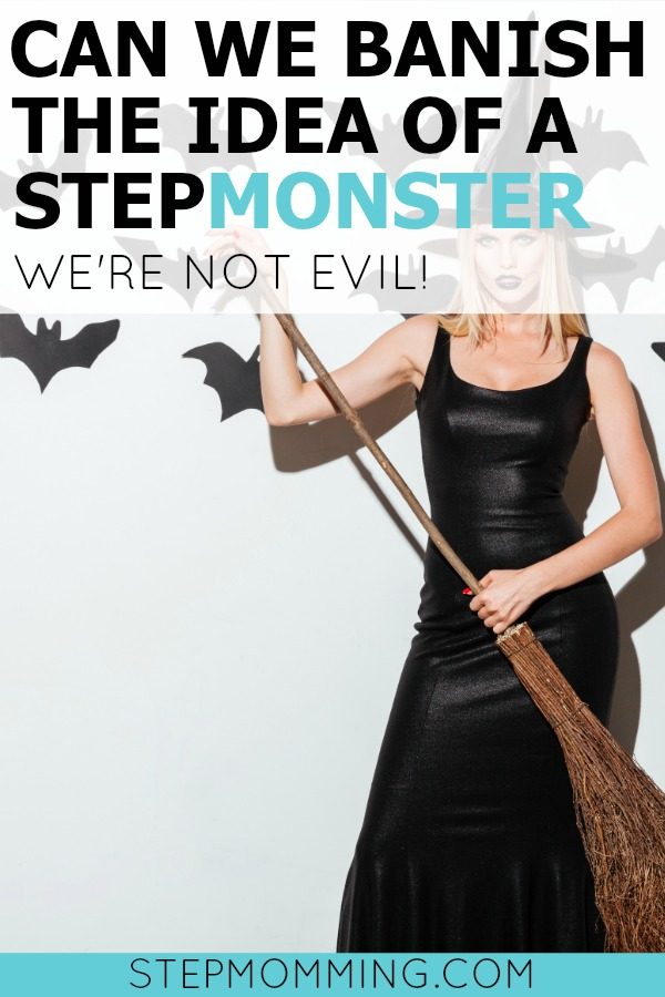 Can we banish the idea of a stepmomster? Disney got it wrong! Stepmoms are NOT evil! #stepmomlife #stepmom #bonusmom #blendedfamily #stepfamily #stepparenting