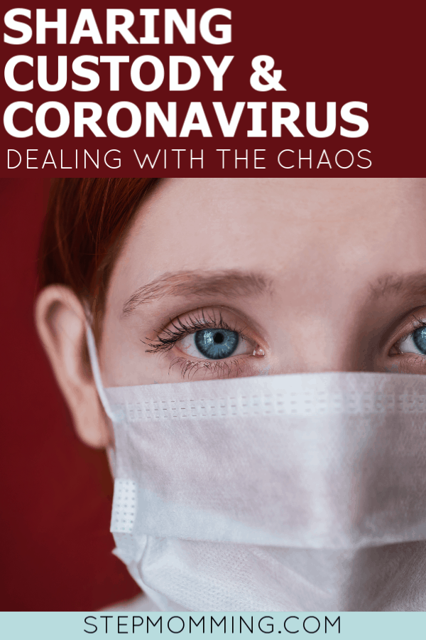 Sharing custody while COVID-19 is spreading is terrifying and confusing for many stepfamilies. Here are important tips for dealing with the chaos! | Coronavirus, Corona Virus, Quarantine, Quarantine Supplies, Quarantine Kit, Quarantine Preparing, Quarantine Zone, Quarantine Sign, Self Quarantine, Social Distancing, Social Distancing Activities, Stuck at Home, Stuck at Home Activities, Things to Do when You're Stuck at Home, DIY, DIY Crafts, At Home Activities for Kids, At Home Activities for Adults, At Home Activities for Couples, At Home Activities for Families, Stepmom Support, Stepmom Resources, Stepmom Reference, Stepmom Handbook, Bonus Mom Support, Blended Family Support, Blended Family Resources, Bonus Mom Resources, Blended Family Handbook, Bonus Mom Handbook, Stepmom Quotes, Stepmom Struggles, Stepmom Advice, Stepmom Problems, Bonus Mom Quotes, Bonus Mom Struggles, Bonus Mom Advice, Bonus Mom Problems, Being a Stepmom, Stepparenting #stepmomming #stepmom #coronavirus #covid19